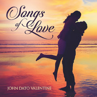 John Dato Valentine - Songs of Love