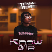 Tema Trust - Know Me (Live) (Explicit)