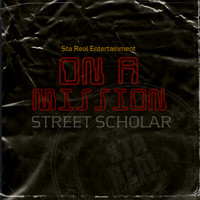 Street Scholar - On a Mission (Explicit)