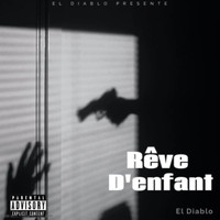 El Diablo - Rêve de gosse