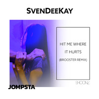 SvenDeeKay - Hit Me Where It Hurts (Brooster Remix)