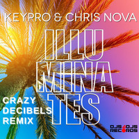 Keypro & Chris Nova - Illuminates (Crazy Decibels Remix)
