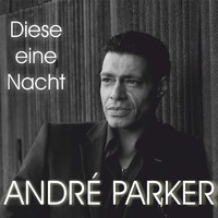 André Parker - Diese eine Nacht