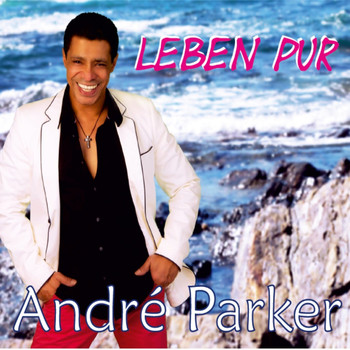 André Parker - Leben pur