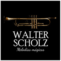 Walter Scholz - Melodias Magicas-Trompeta-Walter Scholz