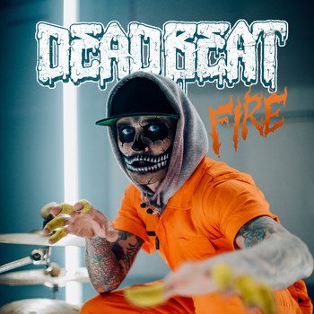 Deadbeat - Fire (Explicit)