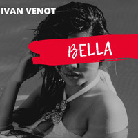 Ivan Venot - Bella