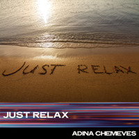 Adina Chemeves - Just Relax
