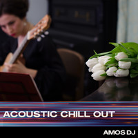 Amos DJ - Acoustic Chill Out