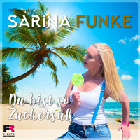Sarina Funke - Du bist so Zuckersüß