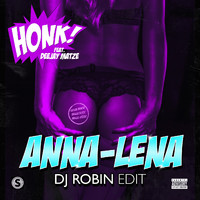 Honk! feat. Deejay Matze - Anna-Lena (DJ ROBIN Edit)