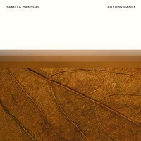 Isabella Mariscal - Autumn Dance