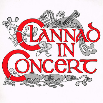 Clannad - Clannad In Concert (Live - 2022 Remaster)