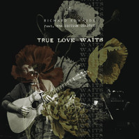 Richard Edwards - True Love Waits