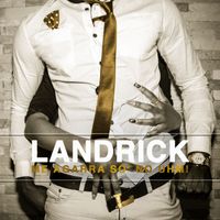 Landrick - Me Agarra Só No Hum!