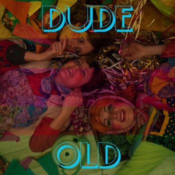 OLD - Dude