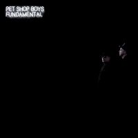 Pet Shop Boys - Fundamental (2017 Remaster)