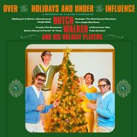 Butch Walker - Over the Holidays and Under the Influence