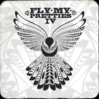 Fly My Pretties - Fly My Pretties IV