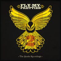 Fly My Pretties - The Studio Recordings, Pt. 2