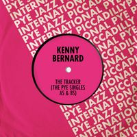Kenny Bernard - The Tracker: The Pye Singles As & Bs