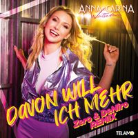 Anna-Carina Woitschack - Davon will ich mehr (Zero & DeNiro Remix)