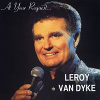 Leroy Van Dyke - At Your Request…