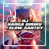 Dj Nova - DJ Harga Diri - Slow Santuy