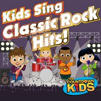 The Countdown Kids - Kids Sing Classic Rock Hits