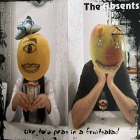 The Absents - Like Two Peas in a Fruitsalad