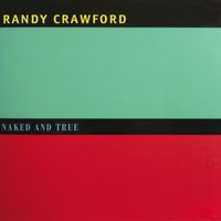 Randy Crawford - Naked and True (Extended Version)
