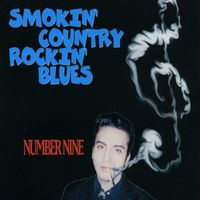 Number Nine - Smokin' Country Rockin' Blues