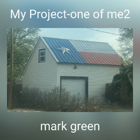 Mark Green - My Project-one of me2