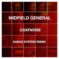 Midfield General - Coatnoise (Dance System Remix)