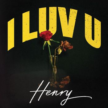 HENRY - I LUV U
