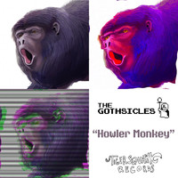 The Gothsicles - Howler Monkey