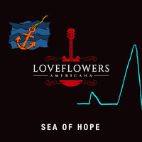 Loveflowers - Sea of Hope