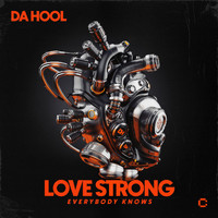 Da Hool - Love Strong (Everybody Knows) (Extended Mix)