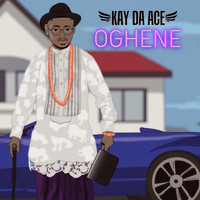 Kay da Ace - Oghene