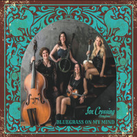 Fox Crossing Stringband - Bluegrass on My Mind