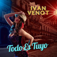 Ivan Venot - Todo Es Tuyo (Radio Edit)