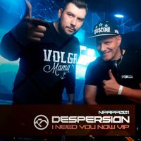 Despersion - I Need You Now (VIP)