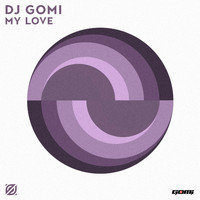 DJ Gomi - My Love