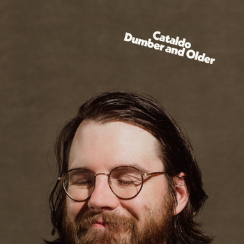 Cataldo - Dumber and Older