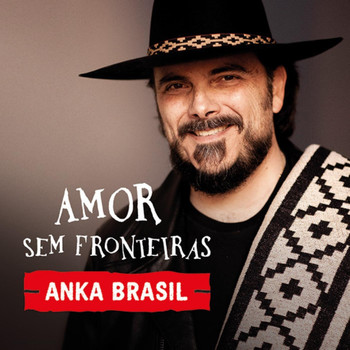 Anka Brasil - Amor Sem Fronteiras (Explicit)