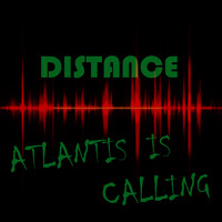 Distance - Atlantis Is Calling (Original Mix)