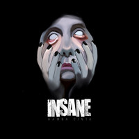 INSANE - HAMBA CINTA