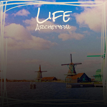 Various Artists - Life Archetypal