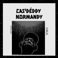 Virus - Cas' Déddy normandy (Explicit)