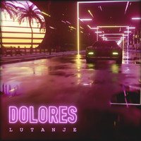 Dolores - Lutanje